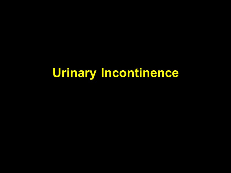 Urinary Incontinence